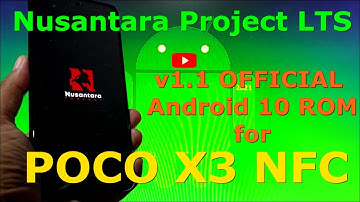 Nusantara Project LTS v1.1 Android 10 for Poco X3 NFC Update: 20210704