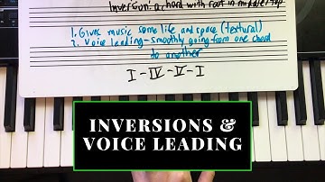 Music Theory: Inversions & Voice Leading