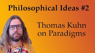 Thomas Kuhn on Paradigms