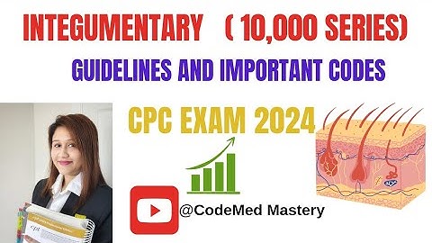 Mastering CPT Integumentary Coding: Essential Guidelines & Codes for CPC Exam Success!