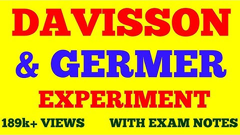 DAVISSON AND GERMER EXPERIMENT || QUANTUM MECHANICS || WITH EXAM NOTES ||