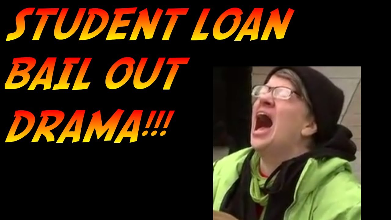 More Student Loan Bailout Drama YouTube