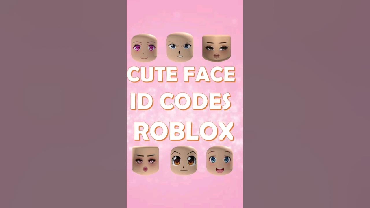 CUTE FACE ID CODES [] Brookhaven, Bloxburg & Berry Avenue [] ROBLOX 