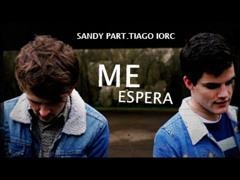 Me Espera (part. Tiago Iorc) - Sandy 