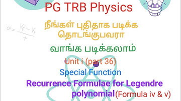 pg trb physics unit i (part 36) Recurrence Formula for Legendre polynomial (formula iv &v)