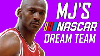 Michael Jordan forms NASCAR's Dream Team