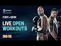 Live  tyson fury v oleksandr usyk  open workouts  