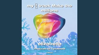 my fire track Make the millions - elizabella
