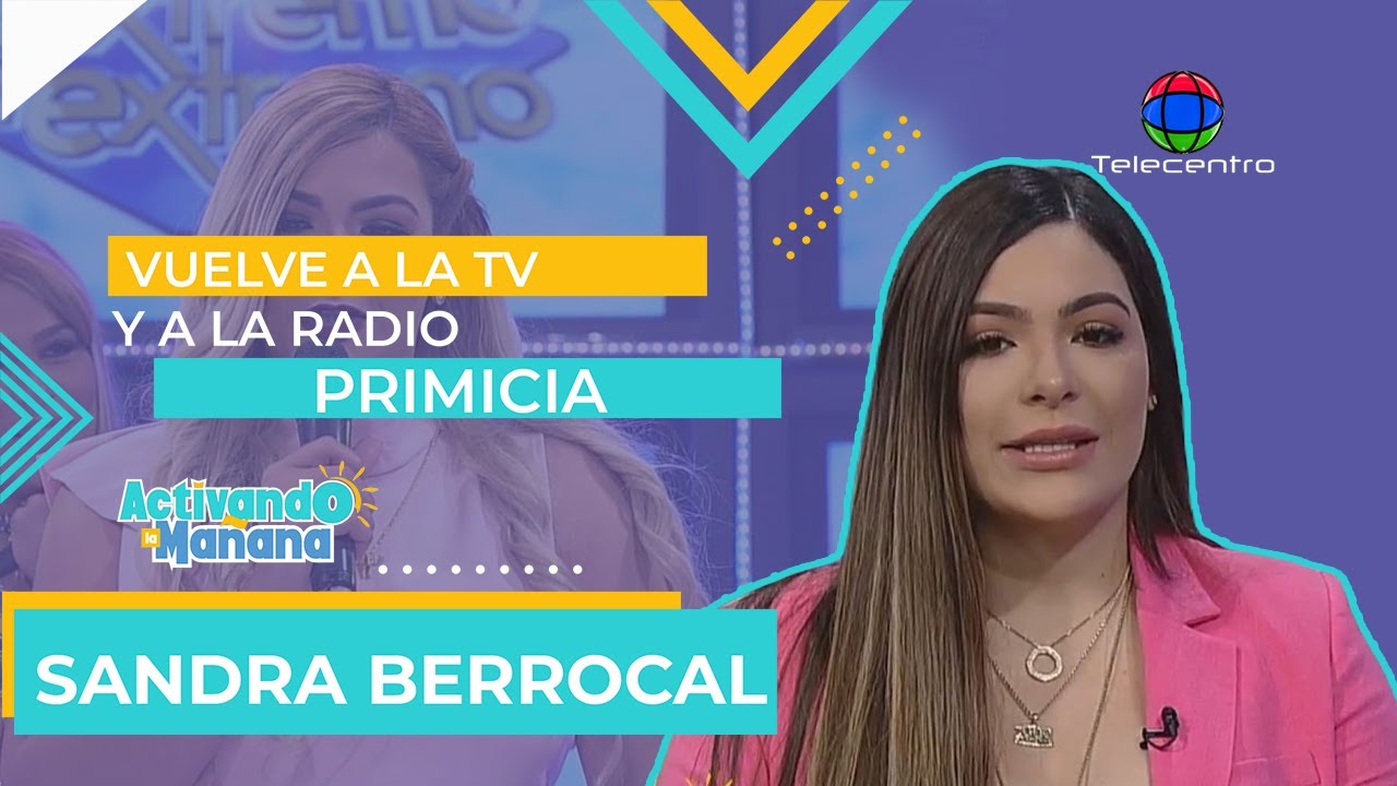 Sandra Berrocal Antes Y Despues