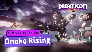 Onoko Rising | By SlaineAce | #DreamsCom21 CoMmunity Trailer