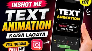 Inshot app me text animation kaisa lagaya / how to apply text animation in inshot app