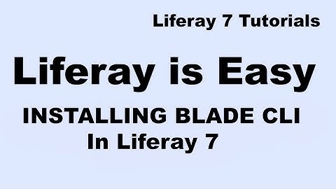 Liferay Tutorial 17 :-  How to install Blade CLI in Liferay 7/Liferay DXP