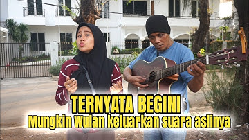 Wulan pengamen keluarkan suara aslinya ternyata begini,netizen gimana