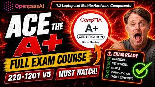 CompTIA A+ 220-1201 (V15) Full Certification Exam Training Course: 1.2