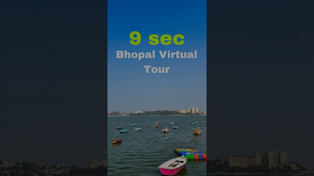 Bhopal travel guide in 9 sec. 