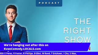 &quot;The Right Show LIVE&quot; - What Would A Real Leader Do (live w/ K-von)