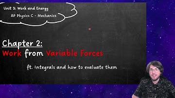 AP Physics C - Unit 3.2 - Work Done by Variable Forces