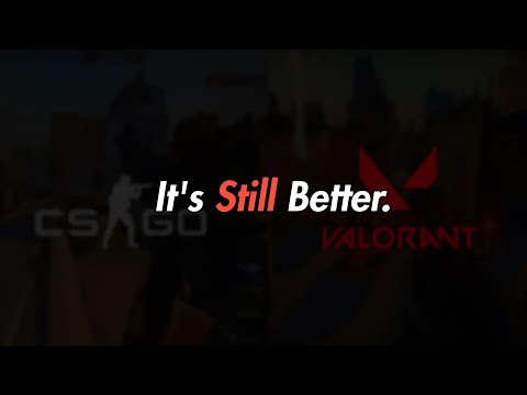 THIS Is Why CSGO is Better Than Valorant - THIS Is Why CSGO is Better Than Valorant