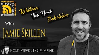 Whither the Next Rebellion with Jamie Skillen
