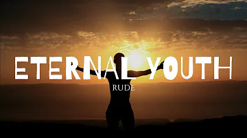 Rude - Eternal Youth