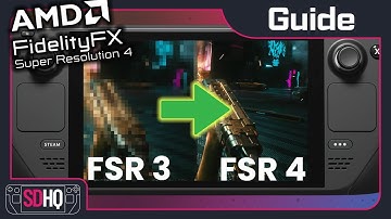 How To Use FSR 4 On Steam Deck + 9 Games Tested
