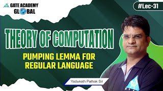 #31 | Pumping Lemma for Regular Language | Theory of Computation (English) by Yadunath Pathak Sir