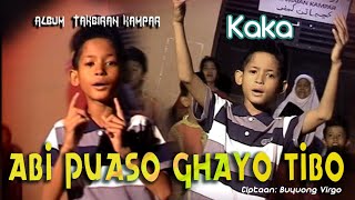 ABI PUASO GHAYO TIBO - Kaka | Lagu Ocu Islami ( music video)