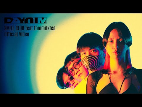 DAYNIM - SMILE CLUB feat. thaimilktea (Official Video)