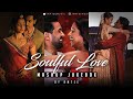 Soulful love mashup   amtee  bollywood lofi