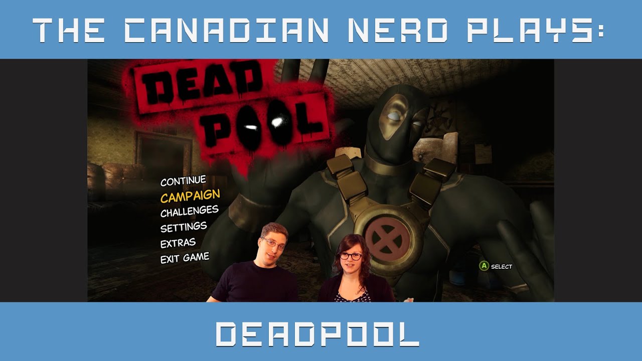 Deadpool | The Canadian Nerd PLAYS
