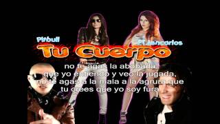 Tu Cuerpo-Pitbull Ft Jencarlos