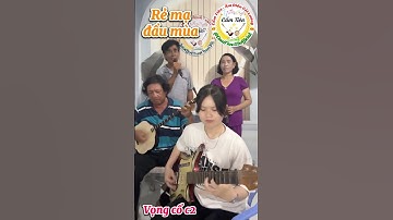 Rẻ mạ đầu mùa vc câu 2 - Cẩm Tiên Đàn Guitar & Ông ngoại sến - Bà ngoại & Hữu Kiệt trình bày