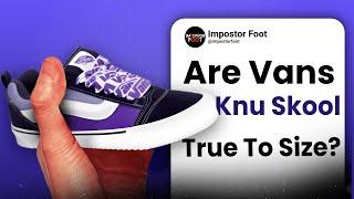 Are Vans Knu Skool True to Size? A Detailed Guide to Its Sizing!