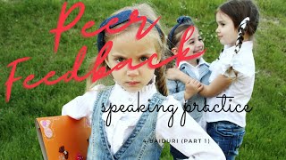 PEER FEEDBACK ON SPEAKING PRACTICE (PART 1)