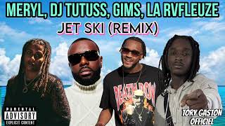 MERYL, DJ TUTUSS, GIMS, LA RVFLEUZE - JET SKI (REMIX AUDIO)
