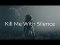 SLANDER Kill Me With Silence Ft Medyk mp3