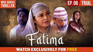 Fatima  | Ep 6 - Trial | New Web Series | Hindi by RelianceEntertainment 12,984 views 5 days ago 31 minutes