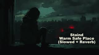 Staind - Warm Safe Place (Slow + Reverb)