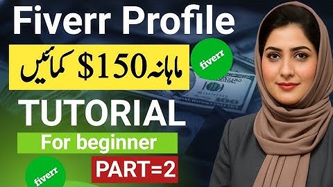 Fiverr Seller Account Setup 2026 | Earn $150 Monthly | Step-by-Step Fiverr Tutorial in Urdu