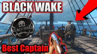 Blackwake - Funniest Captain Of All Time (BlackWake Gameplay)