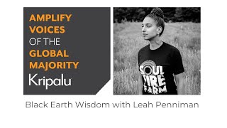 Black Earth Wisdom with Leah Penniman by KripaluVideo 30 views 3 weeks ago 1 hour, 21 minutes