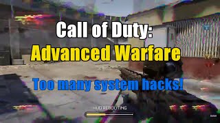 COD Advanced Warfare | Too many system hacks!