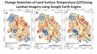 Change Detection of Land Surface Temperature (LST)Using Landsat Imagery using Google Earth Engine
