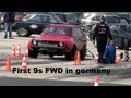 First FWD 9 second pass in germany!!! Die erste deutsche 9s mit Frontantrieb.