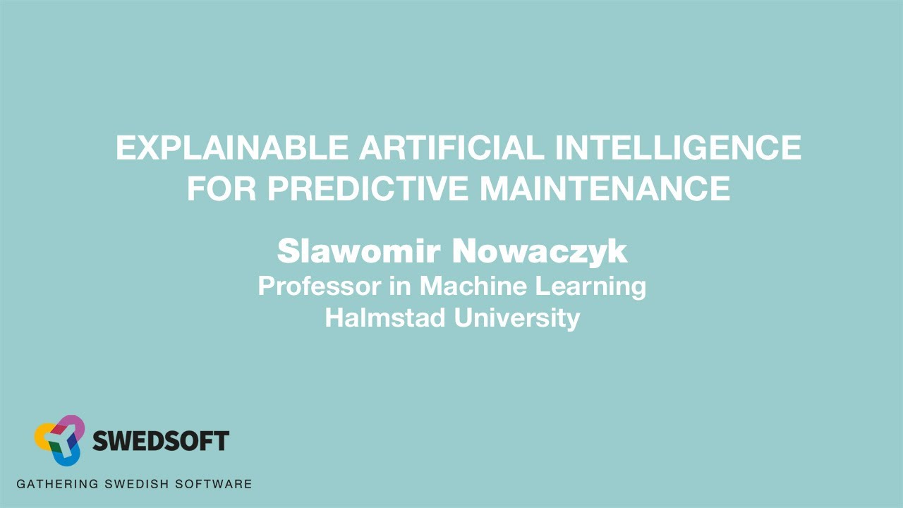 Slawomir Nowaczyk - Explainable artificial intelligence for predictive maintenance.