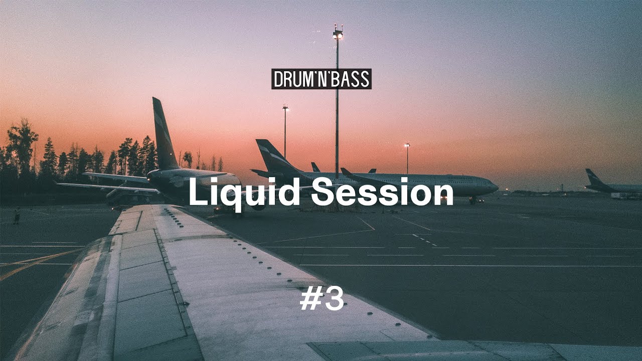 Liquid Session 3 Drum & Bass Mix Technimatic • Calibre • Logistics • Hybrid Minds YouTube
