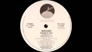 Mason -  Pour It On