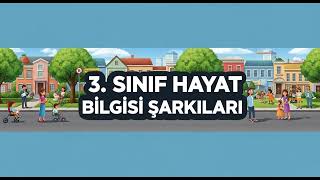 3. Sınıf Hayat Bilgisi Güvenliği tehdit eden durumlar ve yardım isteme şarkısı kapak görseli