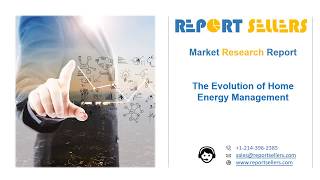 Home Energy Management Market Research Report | Report Sellers