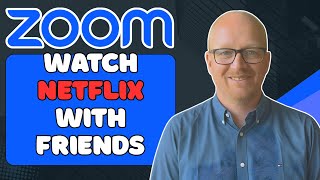 How To Watch Netflix With Friends In Zoom  (Step-by-Step Guide)